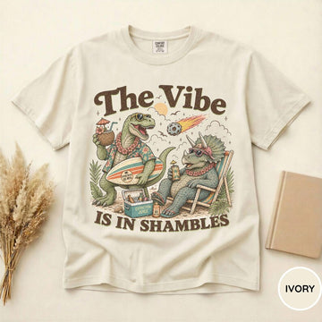 The Vibes is in Shambles Shirt, Funny Dinosaur Shirt